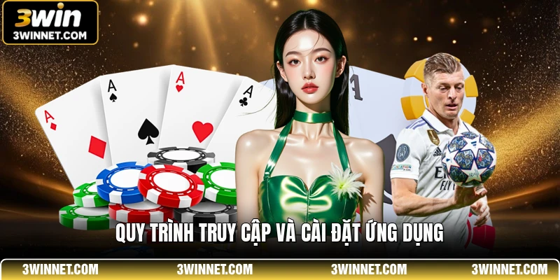 3WIN 23 Quy trình truy cập và cài đặt ứng dụng